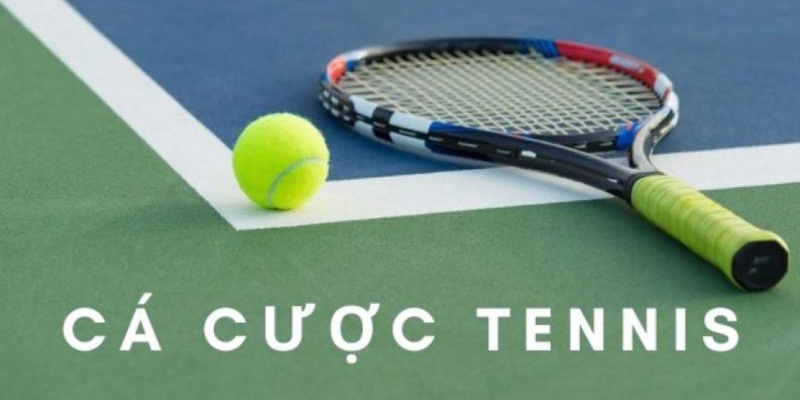 Cá Cược Tennis